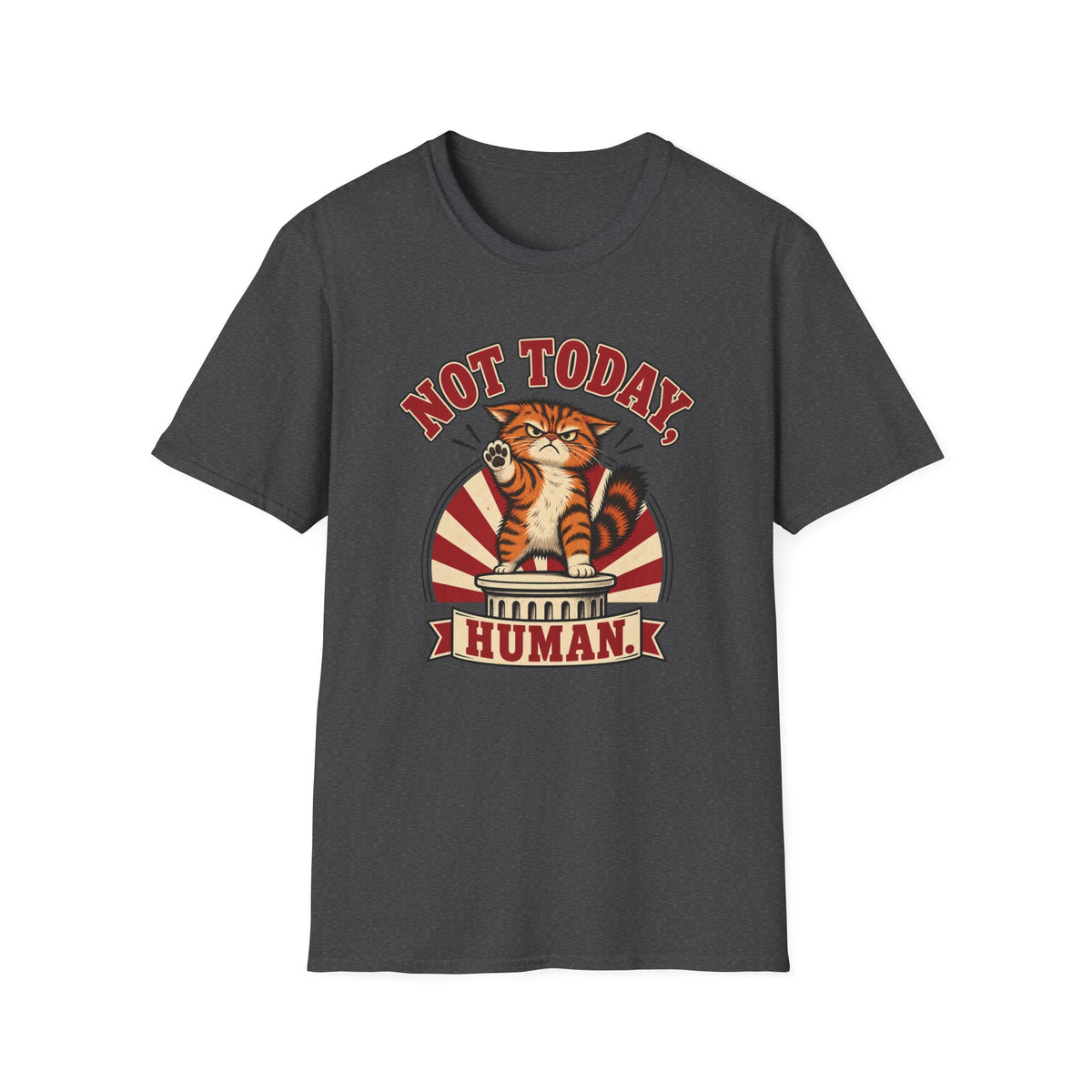 Not Today Human T-Shirt