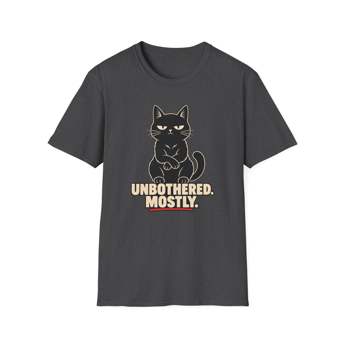 Unbothered Mostly T-Shirt