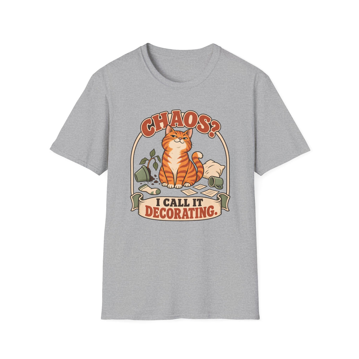 Chaos I Call It Decorating T-Shirt