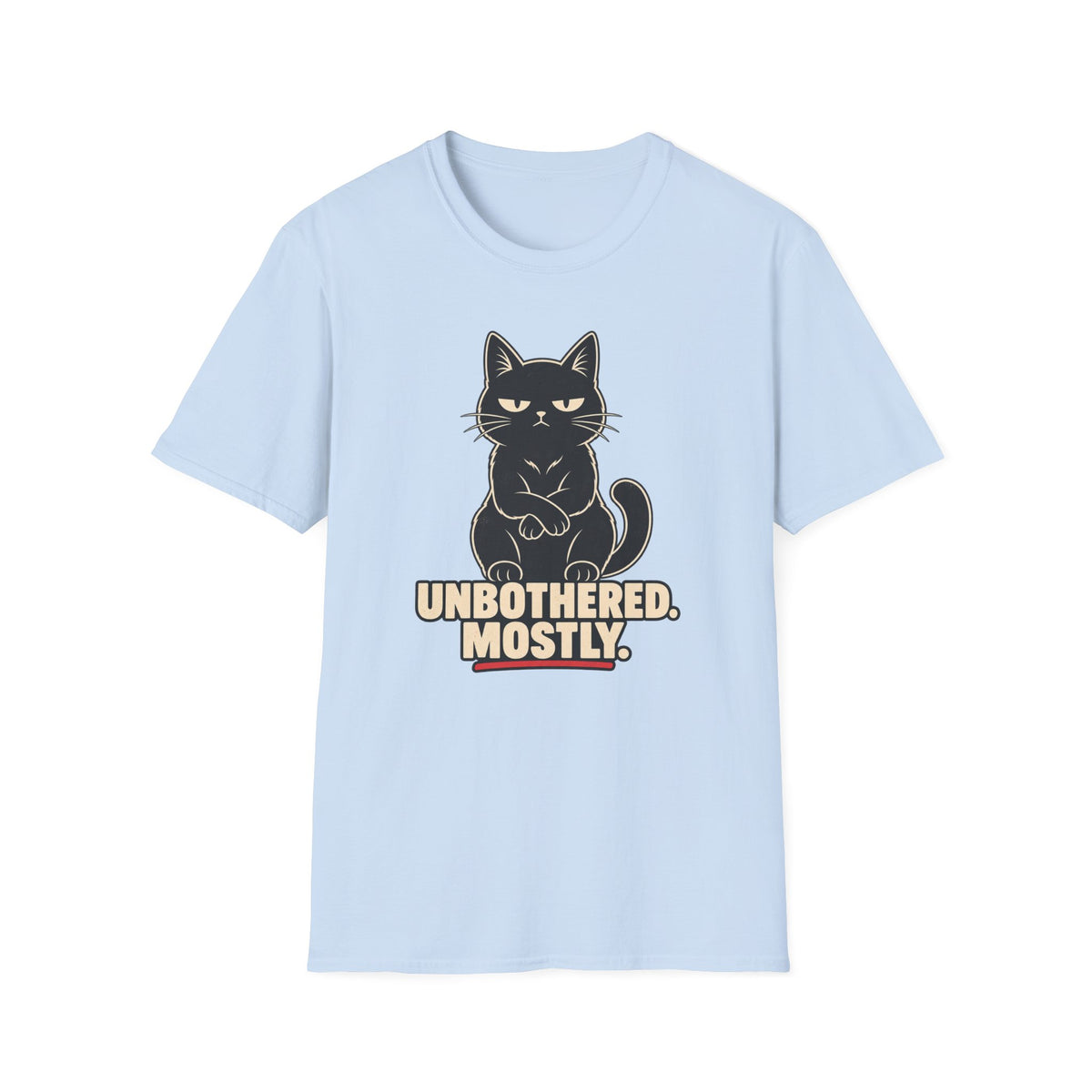 Unbothered Mostly T-Shirt