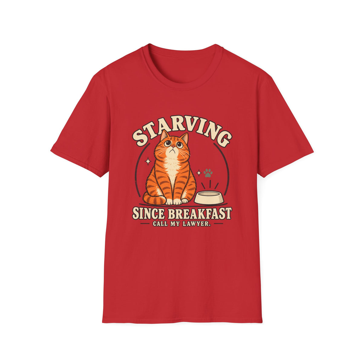 Starving since breakfast T-Shirt