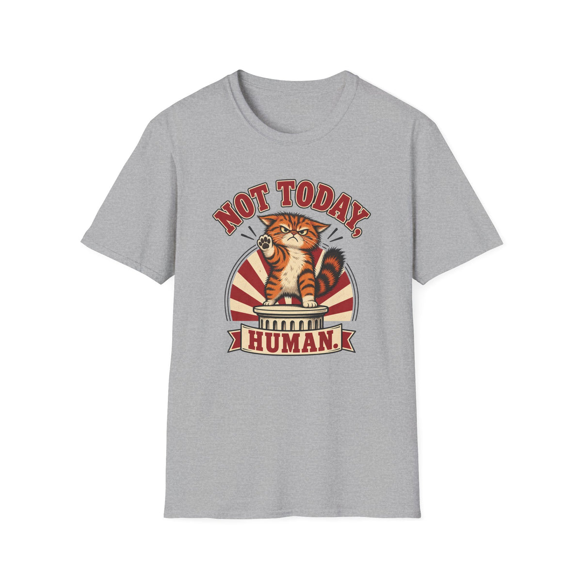 Not Today Human T-Shirt