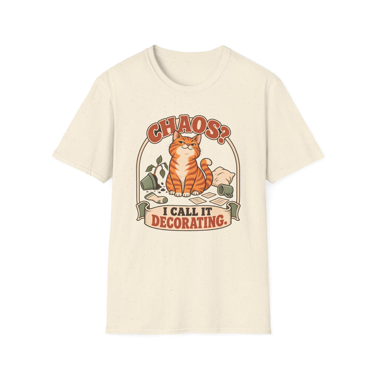 Chaos I Call It Decorating T-Shirt
