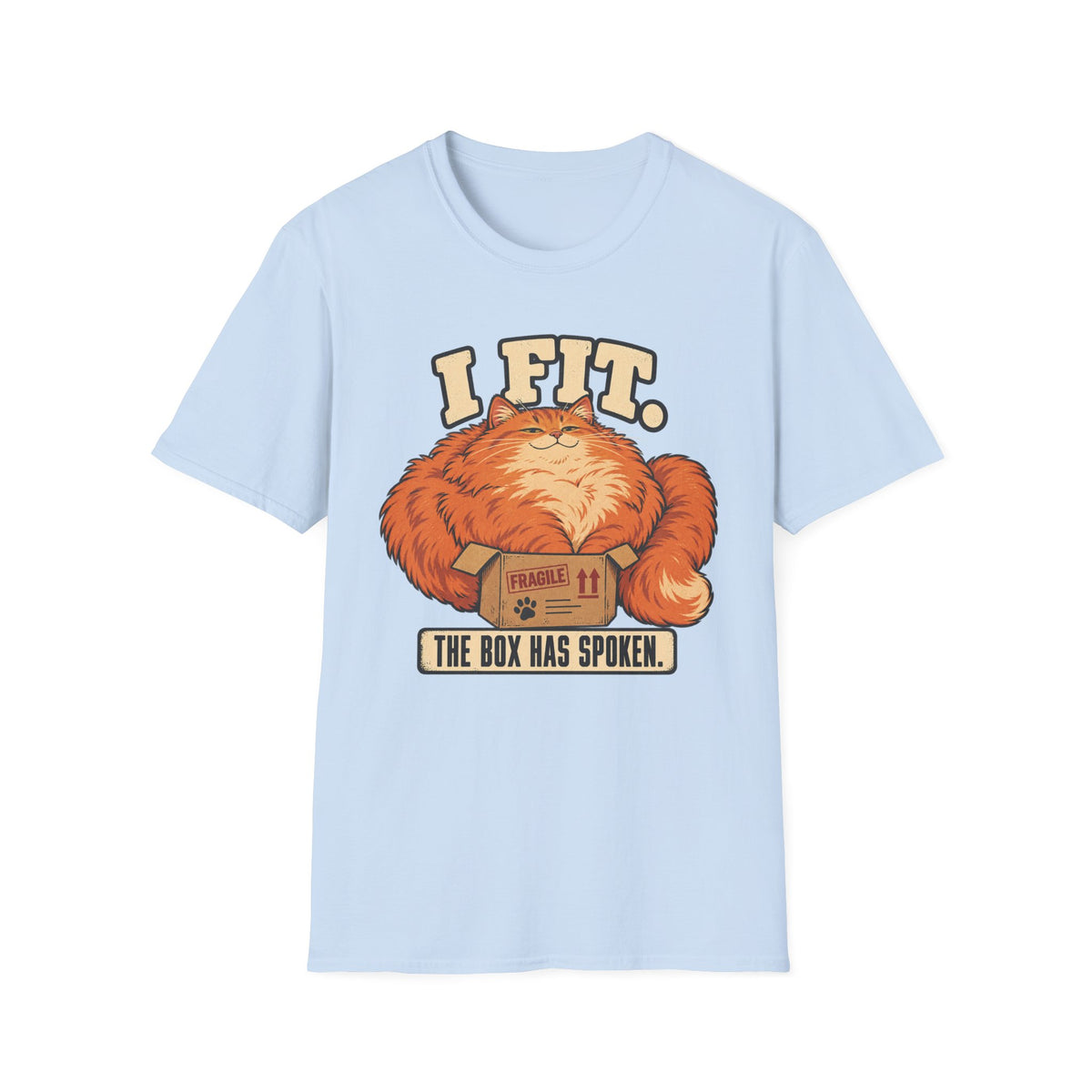 I Fit, The Box Has Spoken T-Shirt