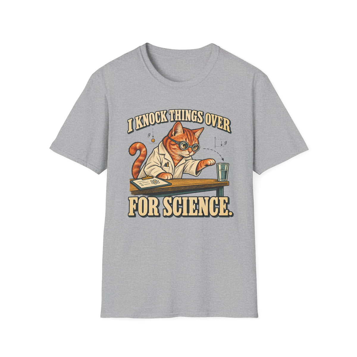 I Knock Things Over For Science T-Shirt