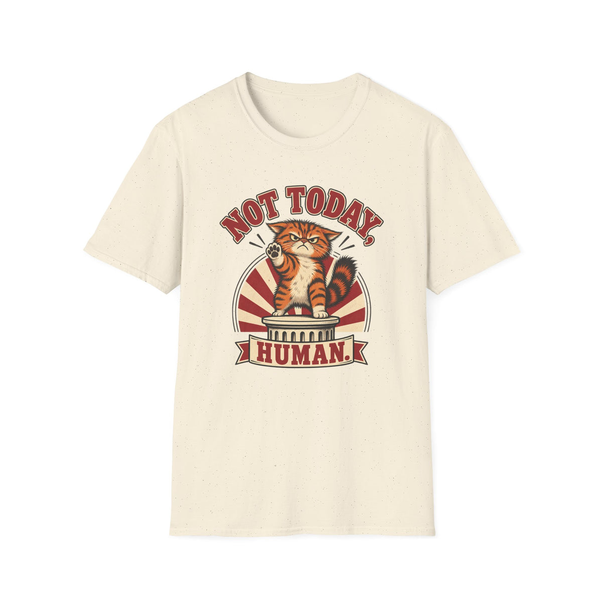 Not Today Human T-Shirt