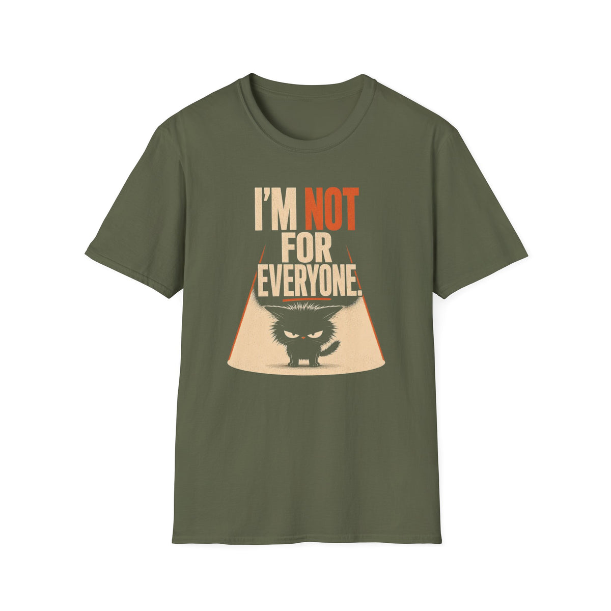 I'm Not For Everyone T-Shirt