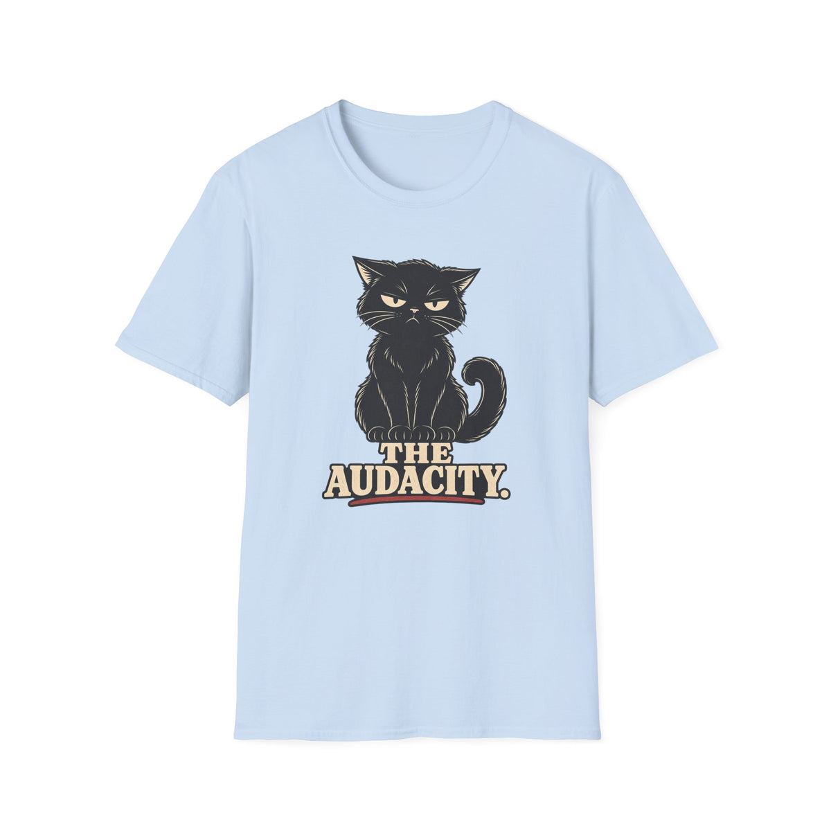 The Audacity T-Shirt