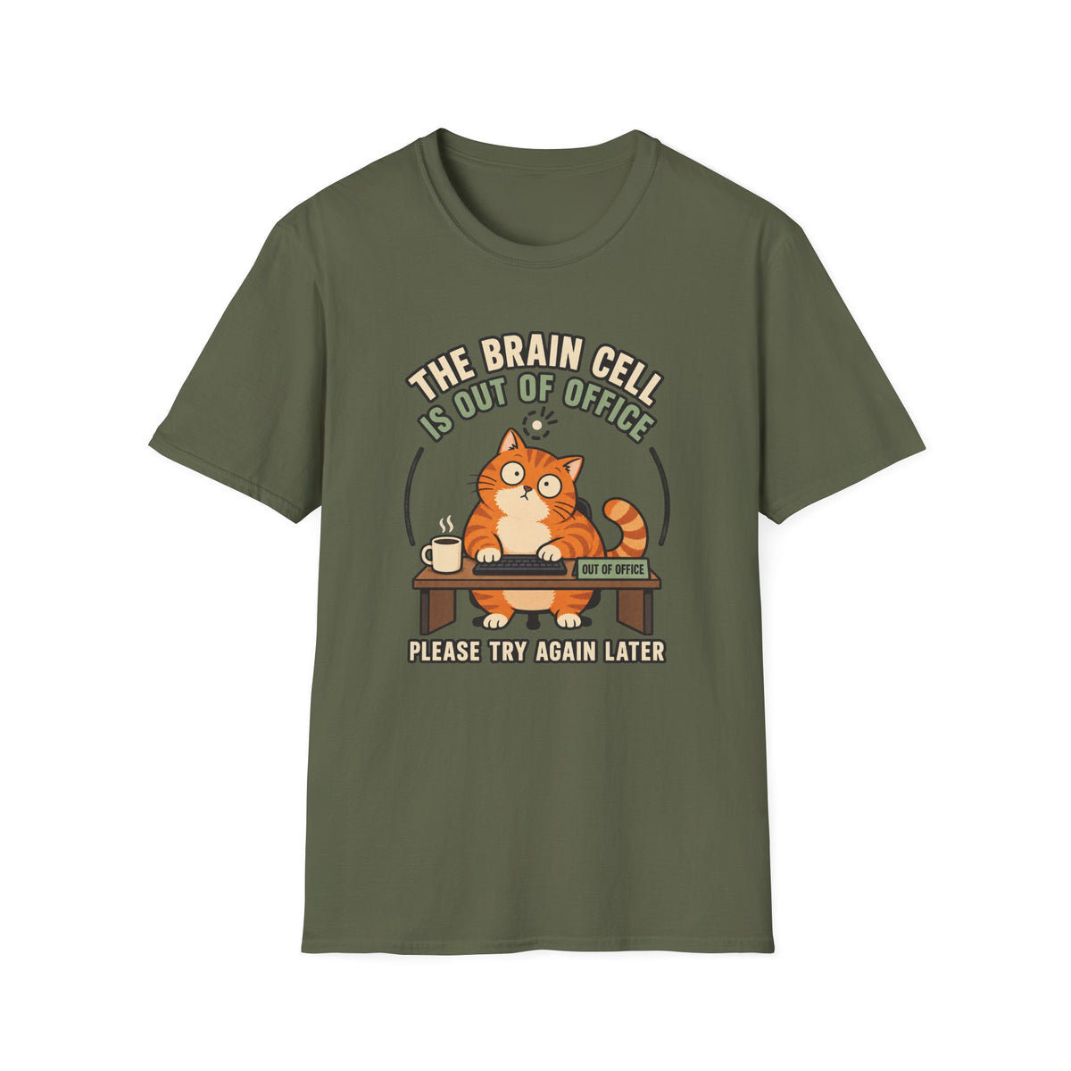 The Brain Cell is Out of Office T-Shirt