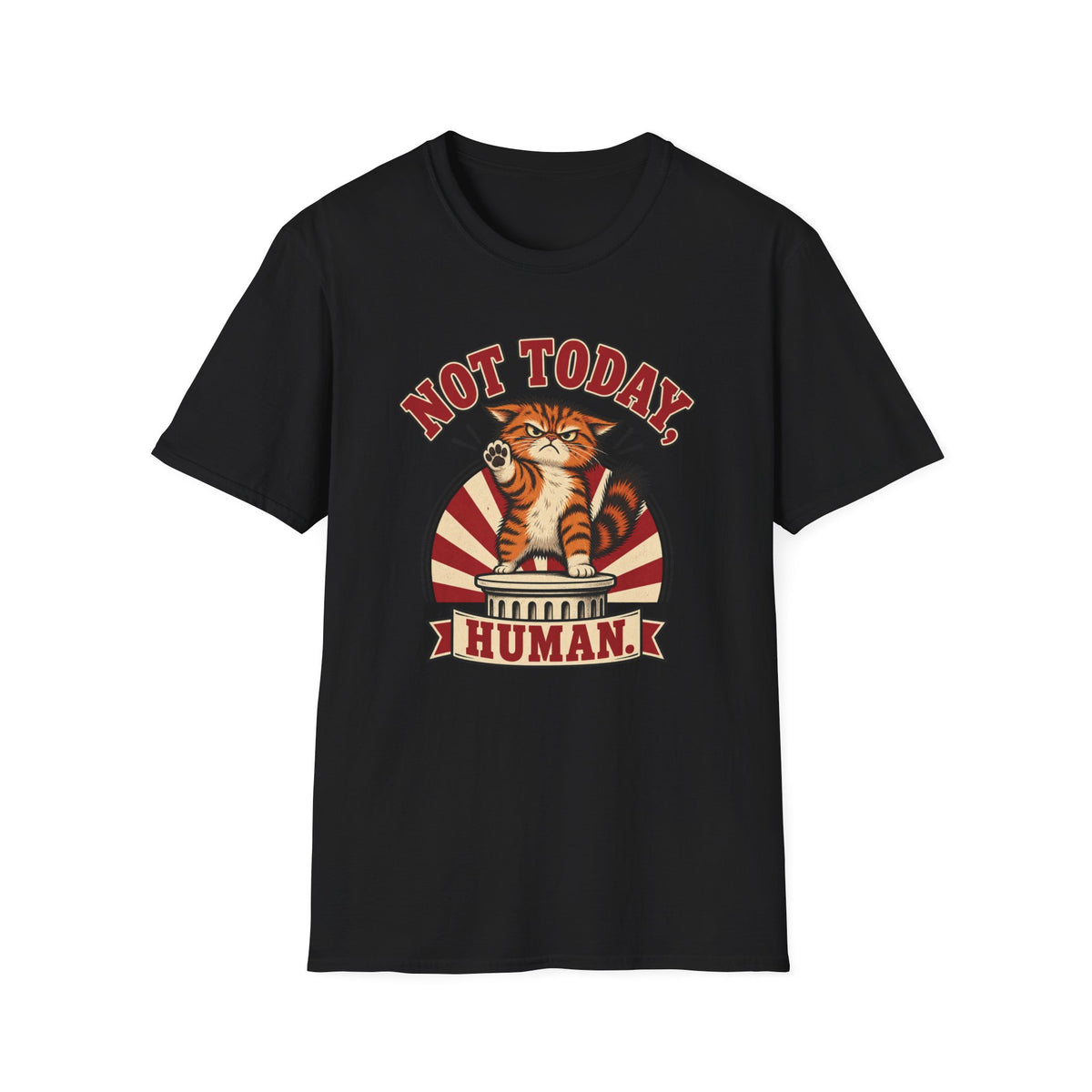 Not Today Human T-Shirt