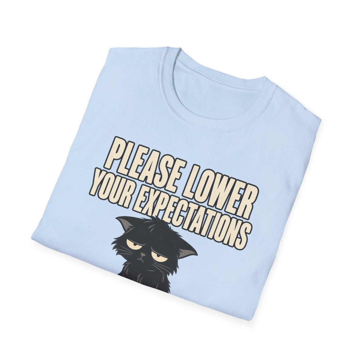 Please Lower Your Expectations T-Shirt