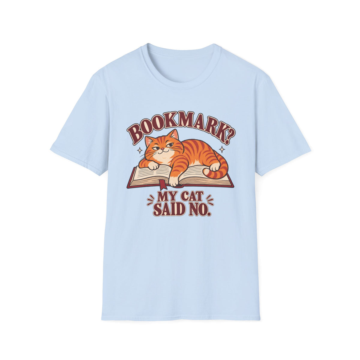 Bookmark My Cat Said No T-Shirt