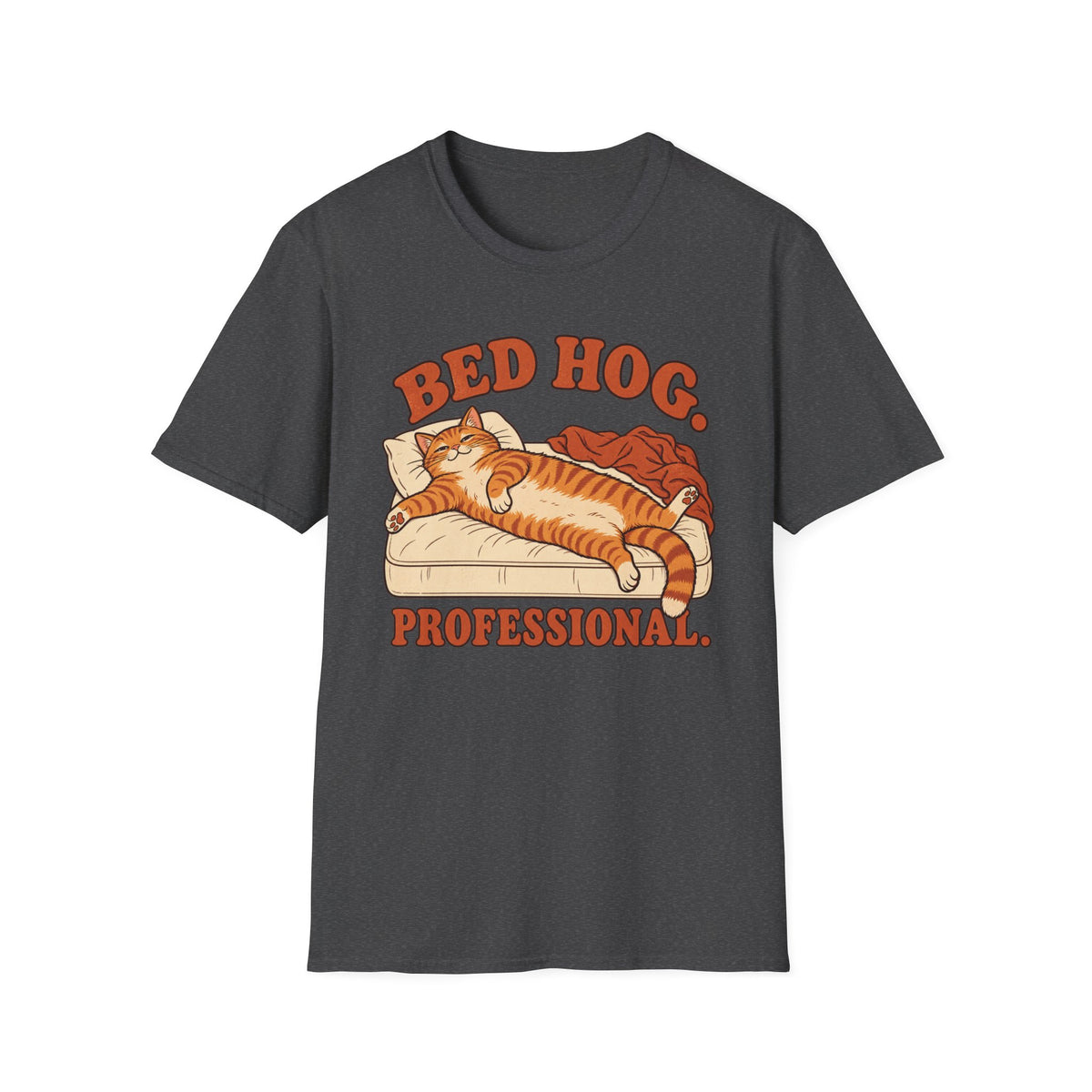 Bed Hog Professional T-Shirt