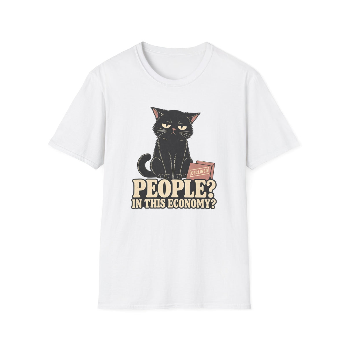 People In This Economy T-Shirt