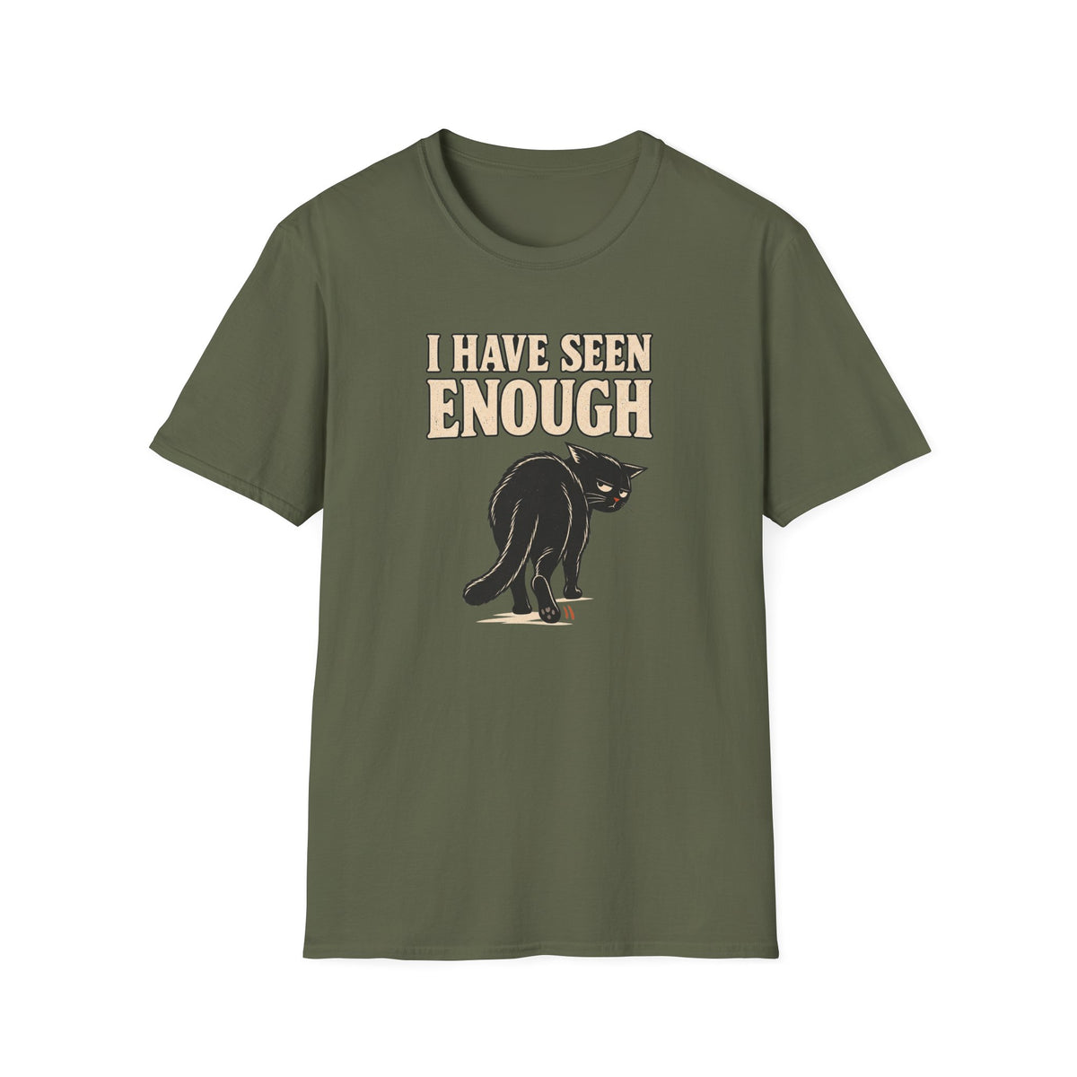 I Have Seen Enough T-Shirt