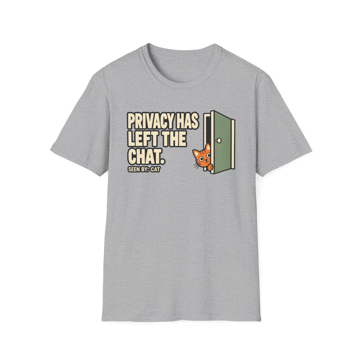 Privacy Has Left The Chat T-Shirt