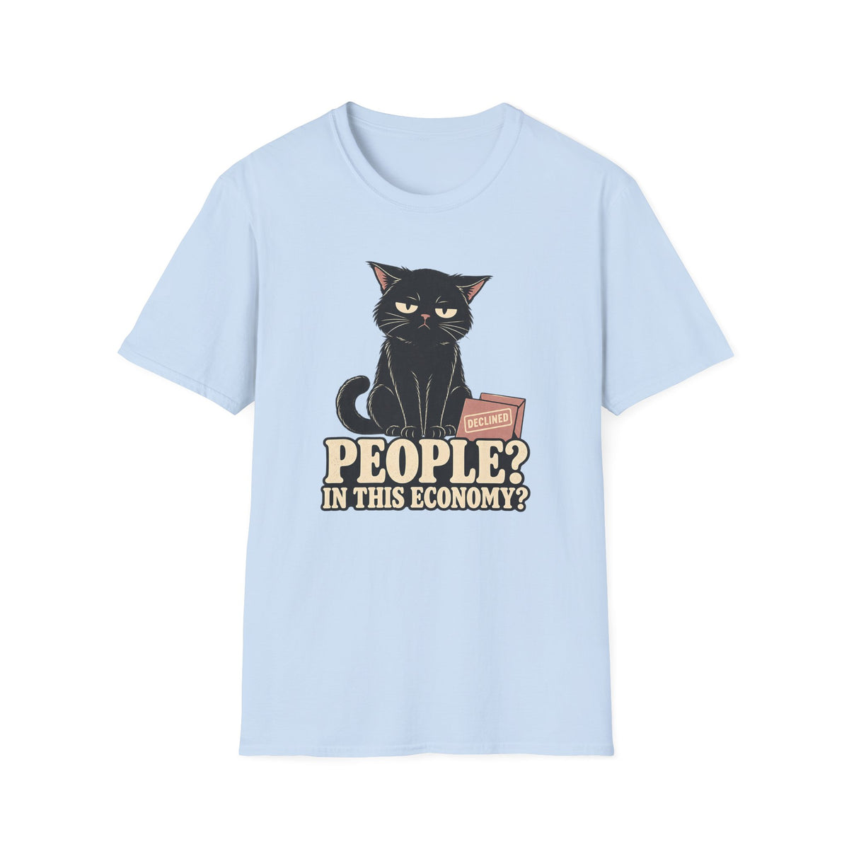 People In This Economy T-Shirt