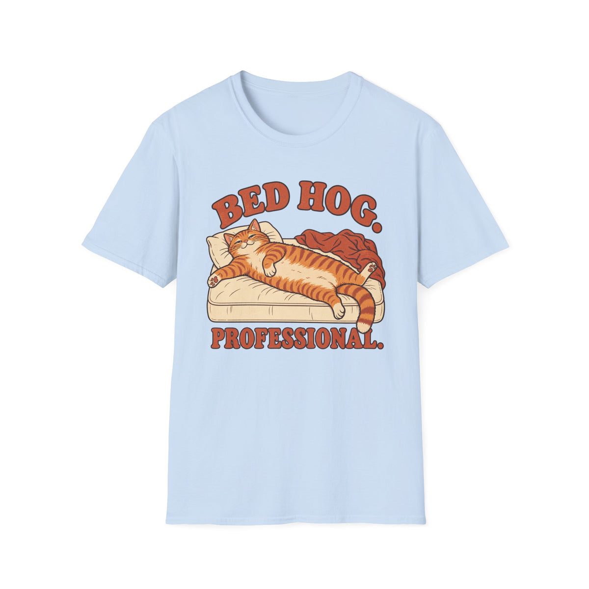 Bed Hog Professional T-Shirt