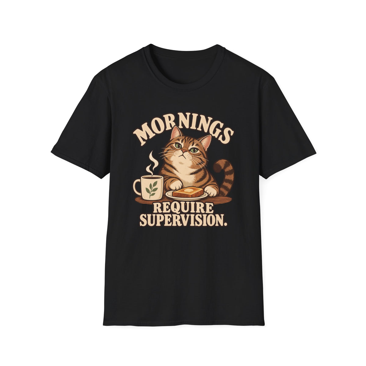 Mornings Require Supervision T-Shirt