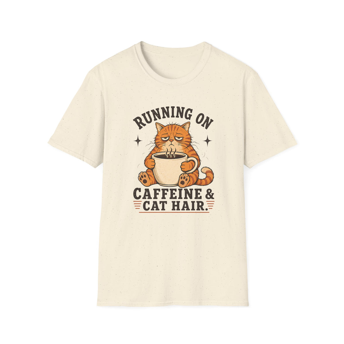 Running On Caffeine & Cat Hair T-Shirt