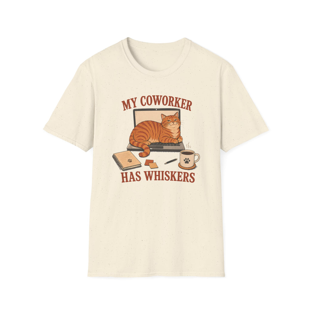 My Coworker has Whiskers T-Shirt
